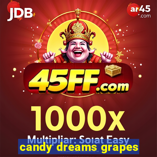 candy dreams grapes